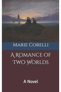 A Romance of Two Worlds