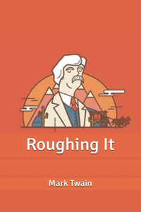 Roughing It