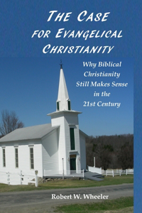 Case for Evangelical Christianity