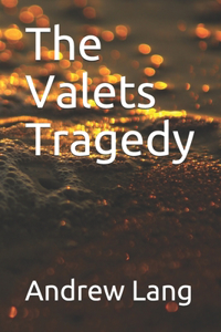 The Valets Tragedy