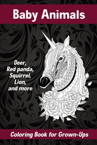Baby Animals - Coloring Book for Grown-Ups - Deer, Red panda, Squirrel, Lion, and more