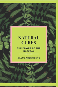 NATURAL CURES The power of the natural