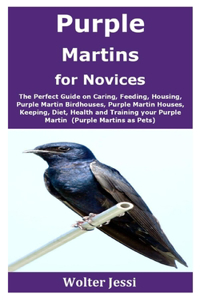 Purple Martins for Novices