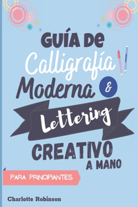 Guía de Caligrafía Moderna y Lettering Creativo a mano para principiantes
