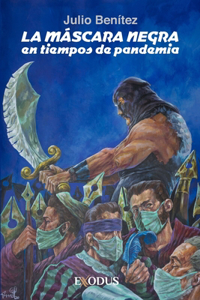 Máscara Negra en tiempos de pandemia