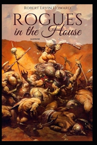 Rogues in the House Illustrated