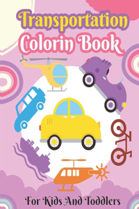 Transportation Coloring Book For Kids And Toddlers