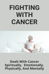 Fighting With Cancer