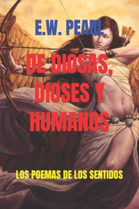 de Diosas, Dioses Y Humanos