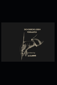 Sich durchs Leben verkaufen