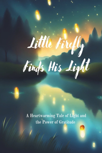 Little Firefly Finds His Light