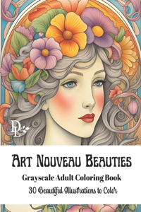 Art Nouveau Beauties - Grayscale Adult Coloring Book