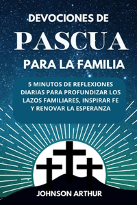 Devociones de Pascua Para La Familia