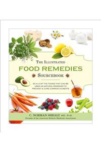 The Illustrated Food Remedies Sourcebook
