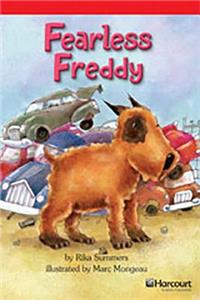 Storytown: Below Level Reader Teacher's Guide Grade 3 Fearless Freddy