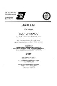 Light List, 2011, V. 4, Gulf of Mexico, Econfina River, Florida, to the Rio Grande, Texas