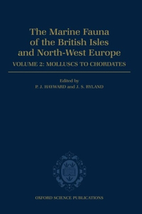 The Marine Fauna of the British Isles and North-West Europe: Volume II: Molluscs to Chordates