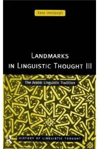 Landmarks in Linguistic Thought Volume III