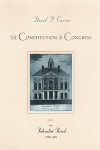 Constitution in Congress: The Federalist Period, 1789-1801