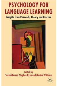 Psychology for Language Learning: Insights from Research, Theory and Practice