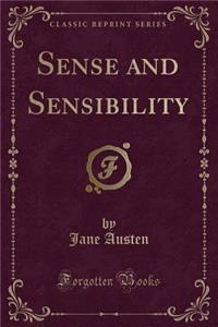 Sense and Sensibility (Classic Reprint)