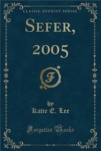 Sefer, 2005 (Classic Reprint)