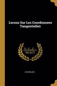 Lecons Sur Les Coordonnees Tangentielles