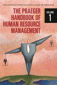 The Praeger Handbook of Human Resource Management [2 Volumes]