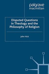 Disputed Questions in Theology and the Philosophy of Religion