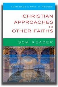 Scm Reader: Christian Approaches to Other Faiths