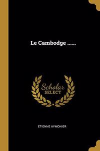 Le Cambodge ......