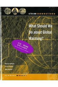 Chemconnections: What Should We Do about Global Warming?