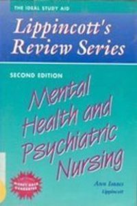 Mental Health and Psychiatric Nursing (Lippincott's Review Series)