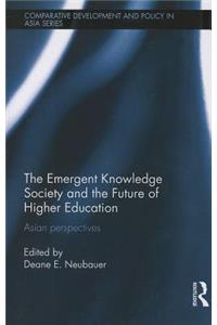 Emergent Knowledge Society and the Future of Higher Education