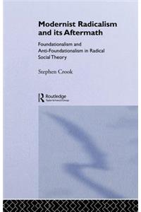 Modernist Radicalism and its Aftermath