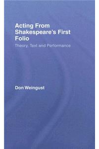 Acting from Shakespeare's First Folio