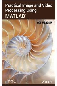 Practical Image and Video Processing Using MATLAB