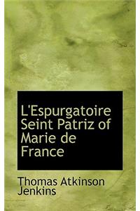 L'Espurgatoire Seint Patriz of Marie de France