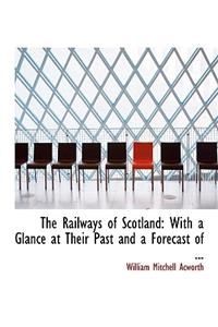 The Railways of Scotland