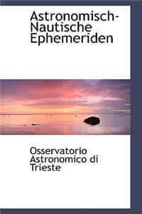 Astronomisch-Nautische Ephemeriden