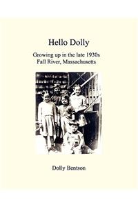 Hello Dolly: Growing Up In The Late 1930S In Fall River, Massachusetts