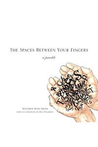 Spaces Between Your Fingers