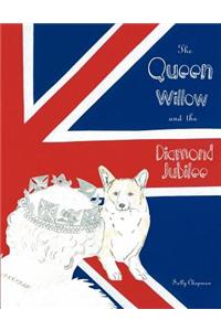 Queen, Willow and the diamond jubilee