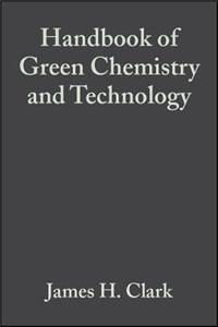 Handbook of Green Chemistry and Technology