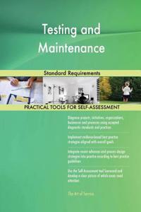 Testing and Maintenance Standard Requirements