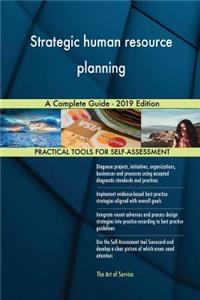 Strategic human resource planning A Complete Guide - 2019 Edition