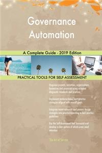 Governance Automation A Complete Guide - 2019 Edition