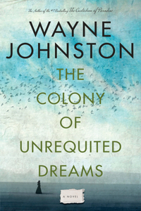 The Colony Of Unrequited Dreams