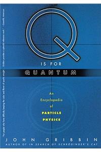 Q Is for Quantum: An Encyclopedia of Particle Physics
