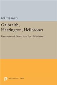 Galbraith, Harrington, Heilbroner